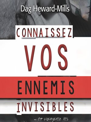 cover image of Connaissez vos ennemis invisibles ...et vainquez-les